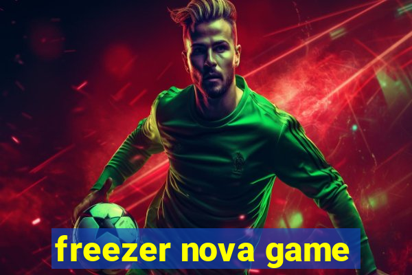 freezer nova game